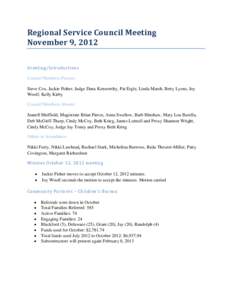 Regional Service Council Meeting November 9, 2012 Greeting/Introductions Council Members Present: Steve Cox, Jackie Fisher, Judge Dana Kenworthy, Pat Ergle, Linda Marsh, Betty Lyons, Joy Woolf, Kelly Kirby