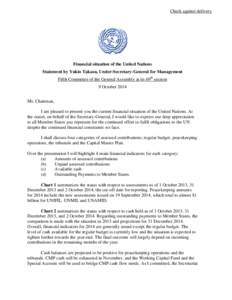 Check against delivery  Financial situation of the United Nations Statement by Yukio Takasu, Under-Secretary-General for Management Fifth Committee of the General Assembly at its 69th session 9 October 2014