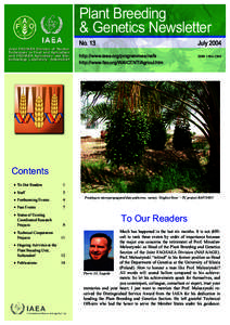 Plant Breeding & Genetics Newsletter No. 13 Joint FAO/IAEA Division of Nuclear Techniques in Food and Agriculture and FAO/IAEA Agriculture and Biotechnology Laboratory, Seibersdorf