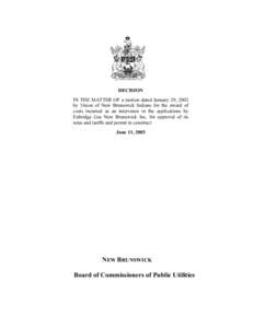 DECISION IN THE MATTER OF a motion dated January 29, 2002 by Union of New Brunswick Indians for the award of costs incurred as an intervenor in the applications by Enbridge Gas New Brunswick Inc. for approval of its rate