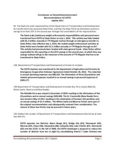 Commission on Streamlining Government Recommendations for DOTD Update[removed]The fixed-site scale responsibilities of the Department of Transportation and Development be transferred to the Louisiana State Police, and t