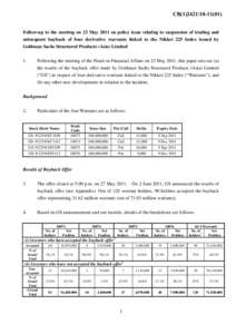 CB[removed]) Follow-up to the meeting on 23 May 2011 on policy issue relating to suspension of trading and subsequent buyback of four derivative warrants linked to the Nikkei 225 Index issued by Goldman Sachs Stru