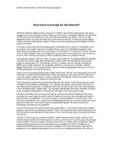 Oxford Internet Institute: OxIS 2003 results discussion  How much is enough for the Internet? ‘While the battle for digital access is being won in Britain, government and business now face a struggle to convince everyo