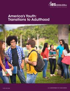 America’s Youth: Transitions to Adulthood NCES[removed]U.S. DEPARTMENT OF EDUCATION