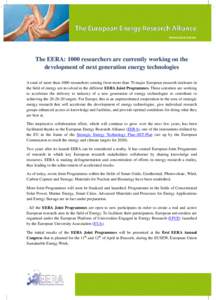 The EERA: 1000 researchers are currently working on the development of next generation energy technologies A total of more than 1000 researchers coming from more than 70 major European research institutes in the field of