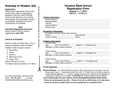 Registration: Please return registration forms to the church office. We are requesting a donation of $20 per child or $40 per family to help with the cost of snacks and supplies. We encourage everyone