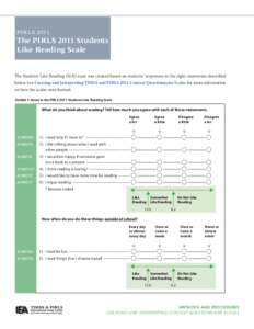 PIRLS[removed]The PIRLS 2011 Students Like Reading Scale  The Students Like Reading (SLR) scale was created based on students’ responses to the eight statements described