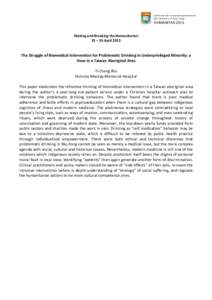 HUMANITASMaking and Breaking the Humanitarian 25 – 26 AprilThe Struggle of Biomedical Intervention for Problematic Drinking in Underprivileged Minority: a