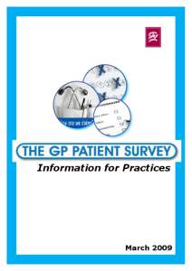 Information for Practices  March 2009 GP Patient Survey Ipsos MORI has been reappointed to deliver the new GP Patient Survey on behalf of the