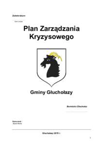 Zatwierdzam: ………………………. Data i podpis Plan Zarządzania Kryzysowego