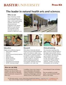Press Kit  The leader in natural health arts and sciences Who we are Bastyr University, located on a 51-acre campus just