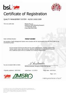 Certificate of Registration QUALITY MANAGEMENT SYSTEM - AS/ISO 26362:2009 This is to certify that: Meleina Pty Ltd trading as EKAS Marketing Research