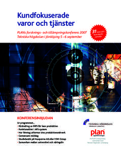Kundfokuserade varor och tjänster PLANs forsknings- och tillämpningskonferens 2007 Tekniska högskolan i Jönköping 5 – 6 september  31