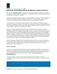 August 05, [removed]:00 AM Eastern Time  Asteres Inc. Names Retail Veteran Jim Mastrian to Board of Directors SAN DIEGO--(BUSINESS WIRE)--Asteres Inc., the industry’s leading provider of automated pharmacy kiosks and mak