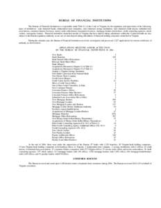 BUREAU OF FINANCIAL INSTITUTIONS The Bureau of Financial Institutions is responsible under Title 6.1 of the Code of Virginia for the regulation and supervision of the following types of institutions: state chartered bank