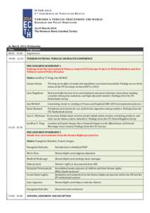 EC TO H[removed]6TH CONFERENCE ON TOBACCO OR HEALTH TO W AR D S A TO BA C C O -FR EE EU RO PE A N D W O RL D : RESEARCH AND POLICY DIRECTIONS[removed]March, 2014 The Marmara Hotel, Istanbul, Turkey