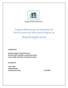 Program Monitoring and Evaluation of French Immersion Alternative Program at Mayland Heights School Submitted by: Guerthy Suggitt, External Reviewer