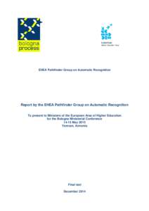 EHEA Pathfinder Group on Automatic Recognition  Report by the EHEA Pathfinder Group on Automatic Recognition To present to Ministers of the European Area of Higher Education for the Bologna Ministerial Conference[removed]M