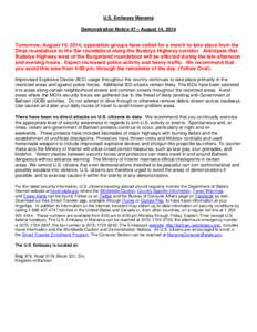 U.S. Embassy Manama Demonstration Notice 47 – August 14, 2014 Tomorrow, August 15, 2014, opposition groups have called for a march to take place from the Diraz roundabout to the Sar roundabout along the Budaiya Highway