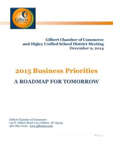 Gilbert Chamber of Commerce and Higley Unified School District Meeting December 9, Business Priorities A ROADMAP FOR TOMORROW