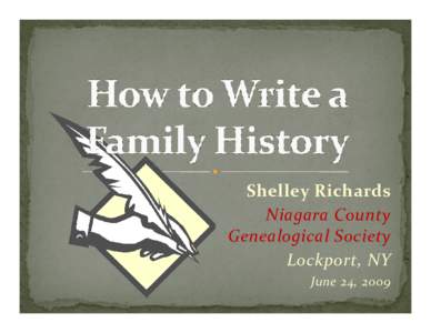 Shelley Richards Niagara County Genealogical Society Lockport, NY June 24, 2009