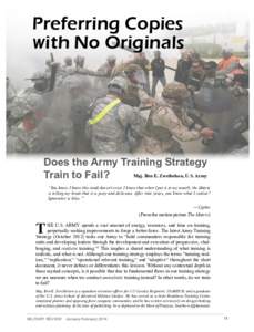 Preferring Copies w ith No Originals Does the Army Training Strategy Maj. Ben E. Zweibelson, U.S. Army Train to Fail?