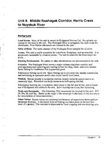 Unit 9. Middle Nushagak Corridor, Harris Creek to Nuyakuk River Background Land Status. Most of the unit is owned by Koliganek Natives Ltd. No uplands are owned by the state in the unit. The Nushagak River is navigable; 