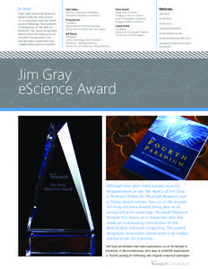 In Brief Every year, Microsoft Research bestows the Jim Gray Award on an innovator who has made ground-breaking, fundamental contributions to the field of