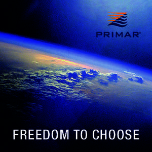 FREEDOM TO CHOOSE  One Operator - All the services Your Freedom to Choose PRIMAR is the starting point for safe navigation at sea. Through flexible and innovative distribution platforms we supply the international marit