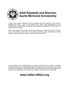 AAIA Elizabeth and Sherman Asche Memorial Scholarship In 2004 AAIA received notification that the Association was the beneficiary of the estate of Elizabeth Hill Asche. Prior to her passing, Mrs. Asche made arrangements 