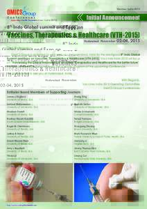 Vaccines IndiaInitial Announcement 8th Indo Global summit and Expo on  Vaccines, Therapeutics & Healthcare (VTH-2015)