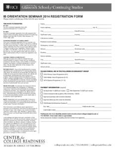 IB ORIENTATION SEMINAR 2014 REGISTRATION FORM Please retain a photocopy of this form for your records. TWO WAYS TO REGISTER: BY FAX: Fax the completed registration form with payment information to[removed].