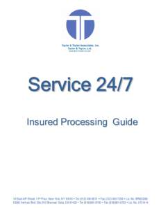 Service 24/7 Insured Processing Guide 16 East 40th Street, 11th Floor, New York, NY 10016  Tel  Fax  Lic. No. BR653360Ventura Blvd. Ste 210 Sherman Oaks, CA 91403  Tel (81
