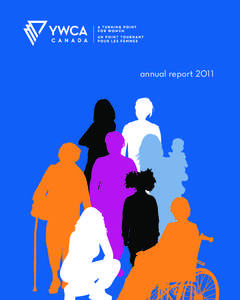 annual report 2011  1. Download the ScanLife app on your smartphone 2. Scan the QR code above 3. Find out more about YWCA Canada