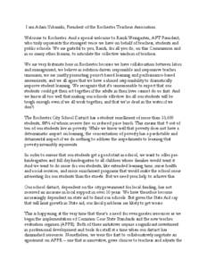 I am Adam Urbanski, President of the Rochester Teachers Association. Welcome to Rochester. And a special welcome to Randi Weingarten, AFT President, who truly represents the strongest voice we have on behalf of teachers,