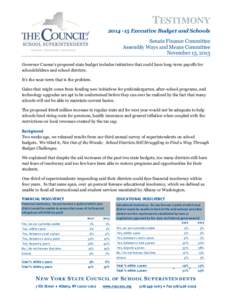 TESTIMONYExecutive Budget and Schools Senate Finance Committee Assembly Ways and Means Committee November 13, 2013 Governor Cuomo’s proposed state budget includes initiatives that could have long-term payoffs