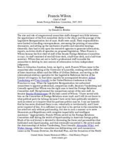 Francis Wilcox Chief of Staff Senate Foreign Relations Committee, [removed]Preface by Donald A. Ritchie The size and role of congressional committee staffs changed very little between