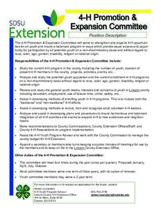 Position Description The 4-H Promotion & Expansion Committee will serve to strengthen and expand 4-H opportunities for all youth and insure a balanced program in ways which provide equal access and opportunity for partic