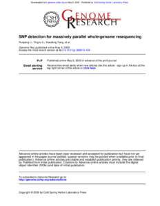 Downloaded from genome.cshlp.org on May 8, [removed]Published by Cold Spring Harbor Laboratory Press  SNP detection for massively parallel whole-genome resequencing Ruiqiang Li, Yingrui Li, Xiaodong Fang, et al. Genome Res