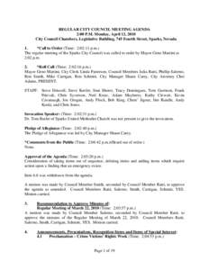 REGULAR CITY COUNCIL MEETING AGENDA 2:00 P.M. Monday, April 12, 2010 City Council Chambers, Legislative Building, 745 Fourth Street, Sparks, Nevada 1. *Call to Order (Time: 2:02:11 p.m.) The regular meeting of the Sparks