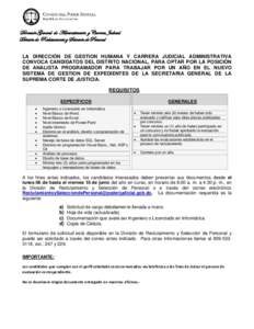 Dirección General de Administración y Carrera Judicial División de Reclutamiento y Selección de Personal LA DIRECCIÓN DE GESTION HUMANA Y CARRERA JUDICIAL ADMINISTRATIVA CONVOCA CANDIDATOS DEL DISTRITO NACIONAL, PAR