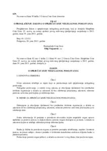 629. Na osnovu člana 95 tačka 3 Ustava Crne Gore donosim UKAZ O PROGLAŠENJU ZAKONA O SPRJEČAVANJU NELEGALNOG POSLOVANJA Proglašavam Zakon o sprječavanju nelegalnog poslovanja, koji je donijela Skupština Crne Gore 