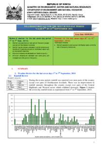 WEATHER FORECAST FOR THE NEXT SEVEN-DAY PERIOD VALID 9TH TO 15TH SEPTEMBER, 2014 Issue Date: [removed]Review of weather for the last seven-day period Forecast for the next seven days (9th to 15th st