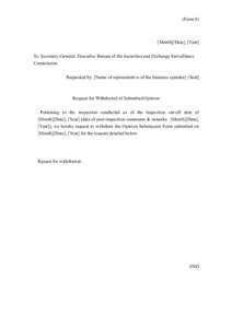 (Form 8)  [Month][Date], [Year] To: Secretary-General, Executive Bureau of the Securities and Exchange Surveillance Commission Requested by: [Name of representative of the business operator] [Seal]