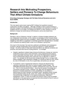 Research Into Motivating Prospectors, Settlers and Pioneers To Change Behaviours That Affect Climate Emissions Chris Rose (Campaign Strategy) with Pat Dade (Cultural Dynamics) and John Scott (KSBR) Introduction