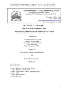 NORTH RENFREW LANDFILL SITE 2007 ANNUAL STATUS REPORT  NORTH RENFREW LANDFILL OPERATIONS BOARD Laurentian Hills Municipal Building[removed]Hwy 17, R.R. #1, Deep River, Ontario KOJ 1P0 Telephone: [removed]