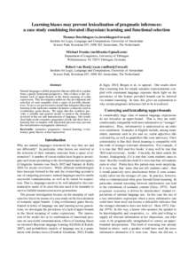 Learning biases may prevent lexicalization of pragmatic inferences: a case study combining iterated (Bayesian) learning and functional selection Thomas Brochhagen () Institute for Logic, Language and