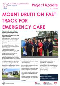 Project Update No. 6, August 2013 MOUNT DRUITT ON FAST TRACK FOR EMERGENCY CARE