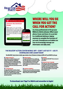 WHERE WILL YOU BE WHEN YOU GET THE CALL FOR ACTION? As a busy professional on the go your phone. Fewer and fewer of us are tied to a traditional desktop or laptop