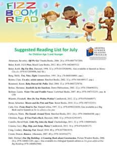 Suggested Reading List for July for Children Age 5 and Younger Abramson, Beverley. Off We Go! Tundra Books, [removed]p[removed]) Baker, Keith[removed]Peas. Beach Lane Books, [removed]p[removed]) Baker, Kei